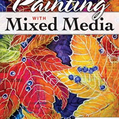 Read EBOOK 🖋️ Painting with Mixed Media by  Paula Guhin &  Geri Greenman EPUB KINDLE