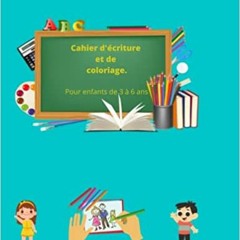 PDF Book Cahier d'écriture et de coloriage.: Pour enfant de 3 a 6 ans. (French Edition) Audible