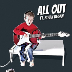 ALL OUT (feat. Ethan Regan)