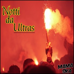Notti Da Ultras