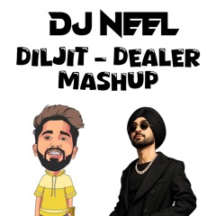 DEALER (DJ NEEL DELHI MASHUP)