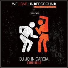 Dj John Garcia - Como Baila (Original Mix) - PREVIEW