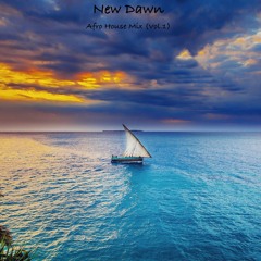 New Dawn | Afro House Mix (Vol.1)