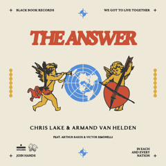 Chris Lake, Armand Van Helden - The Answer (feat. Arthur Baker & Victor Simonelli)