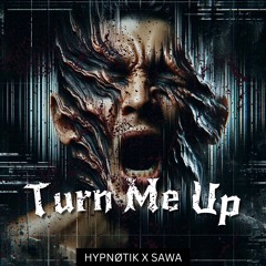 Turn Me Up (FREE DL)