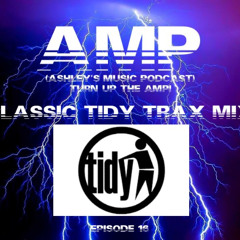 A.M.P. Epsiode 16 (Classic Tidy Trax Set) 30.10.25