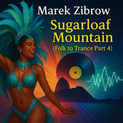 Sugarloaf Mountain (Folk to Trance Part 4)