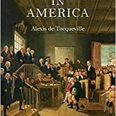 PDF/READ Democracy in America: The Complete and Unabridged Volumes I and II (Bantam