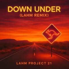 Men At Work – Down Under (Lahm Remix) | Melodic House