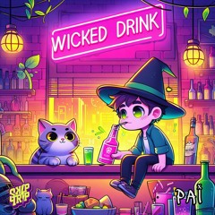 WICKED DRINK (SKIPTRIP & DJ PAI Edit)