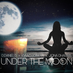 D.Daniel’s x Isaac Lobera x Jona Dharma”Under the moon”