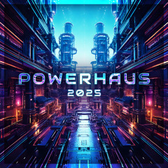 PowerHaus 2025
