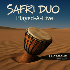 Safri duo - Played a Live (Lucamahe remix 2026)