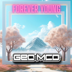 Forever Young - Geo McD Remix