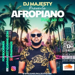 AFROPIANO PARTY HITS VOL 101 BY DJ MAJESTY ATL [BURNA BOY, WIZKID, DAVIDO, ASAKE, MOHBAD]