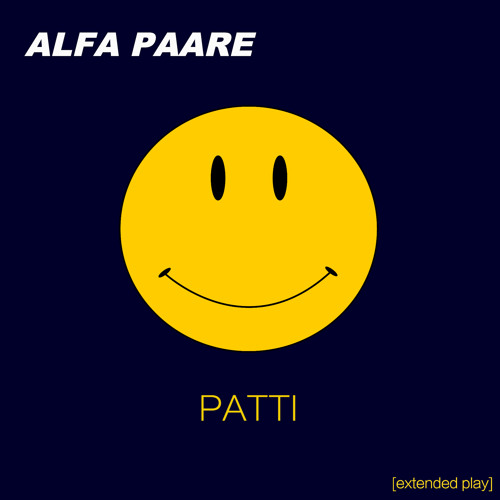 Stream Alfa Paare | Listen to Patti - EP playlist online for free on ...