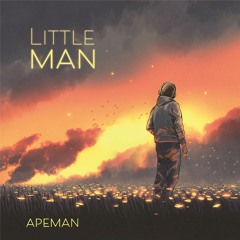 3- Ape Man - Little Man