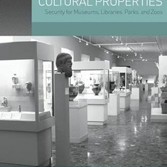 [DOWNLOAD] EPUB 📋 Safeguarding Cultural Properties: Security for Museums, Libraries,