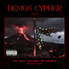 Demon Cypher ft. TYLR, Sha'Ki, Aleks James, Trey Vonn Doom (Official Audio)