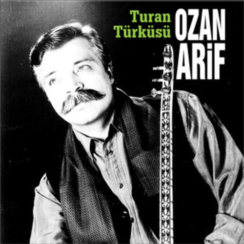 Stream Ozan Arif | Listen to Turan Türküsü playlist online for free on  SoundCloud