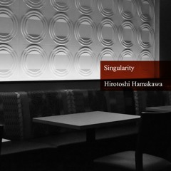 Hirotoshi Hamakawa - Singularity | Album (2023)