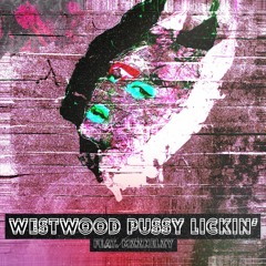 WESTWOOD PUSSY LICKIN' w/ los†wave