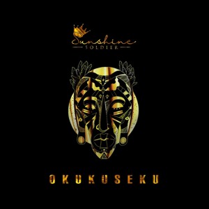 Sunshine Soldier - Okukuseku (prod. by Damage Musiq)