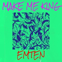 Make me King (mix)