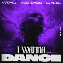 Hardwell & Nicky Romero Ft. Meryll - I Wanna Dance | Download