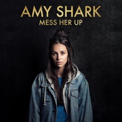 Mess Her Up (Single Edit)