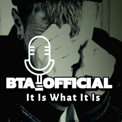 BTA Official - Aint Gonna Change Up 1