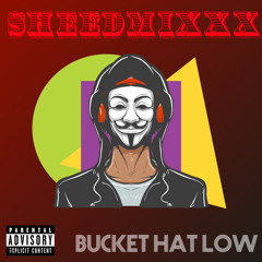 SheedThaMann- Bucket Hat Low