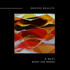 B. Riley - Right and Wrong