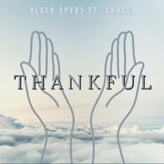 Thankful Ft Chosen (Recorded/ Mixed/Mastered. @MannaMusick