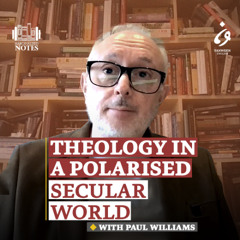 Blogging Theology in a Polarised Secular World with Paul Williams