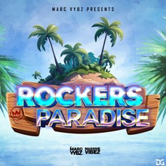 Rockers Paradise (Mixed By Marc Vybz)
