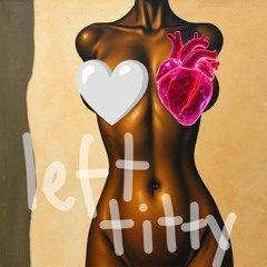 Left Titty
