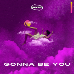 Gonna Be You