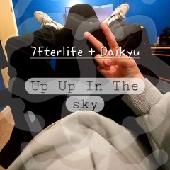 Up Up In The Sky (ft. Daikyu)