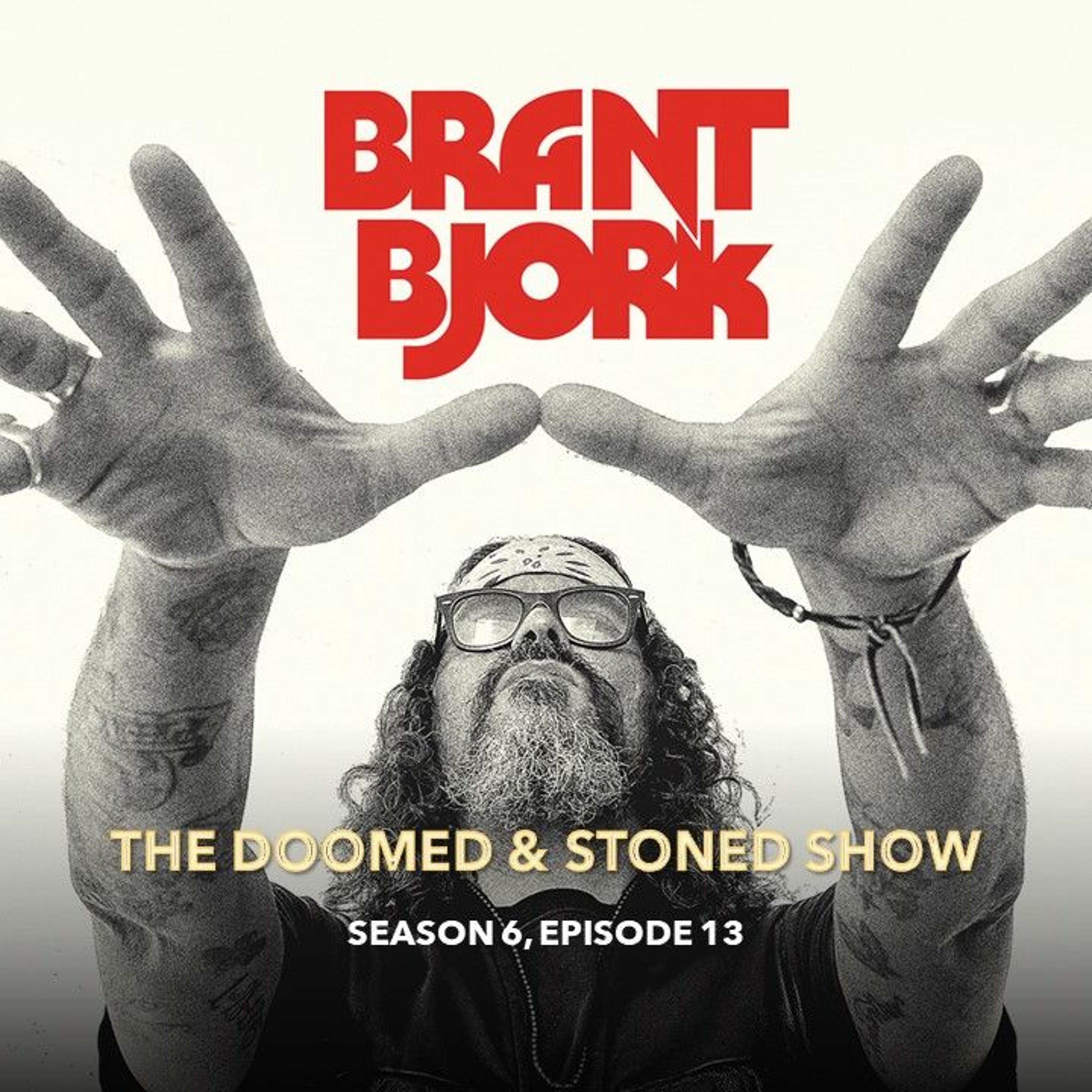 The Doomed and Stoned Show