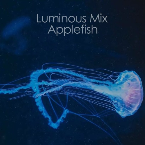 Luminous by Applefish - Ambient Mix 2