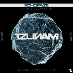 Echofaze - Illegal Machines