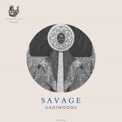 VadimoooV - Savage [Hakawati Records]