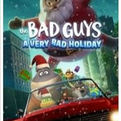 The Bad Guys: A Very Bad Holiday Full Movie 2023 - TUBEPLUS ✔️
