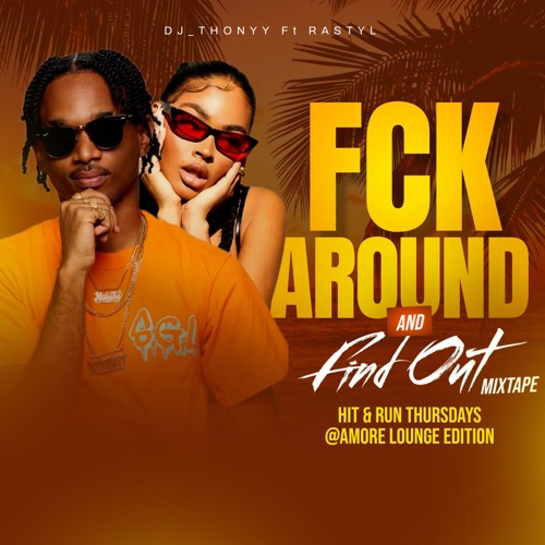 Fck Around N Find Out Pt1 Ft Rastyl