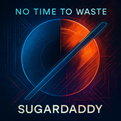 No time to waste