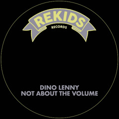 Dino Lenny - Not About The Volume (Tiger Stripes Remix) - Rekids