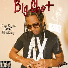 Rizzy Rackz - Big Shot Ft. Starcamp (Prod By Pluto)