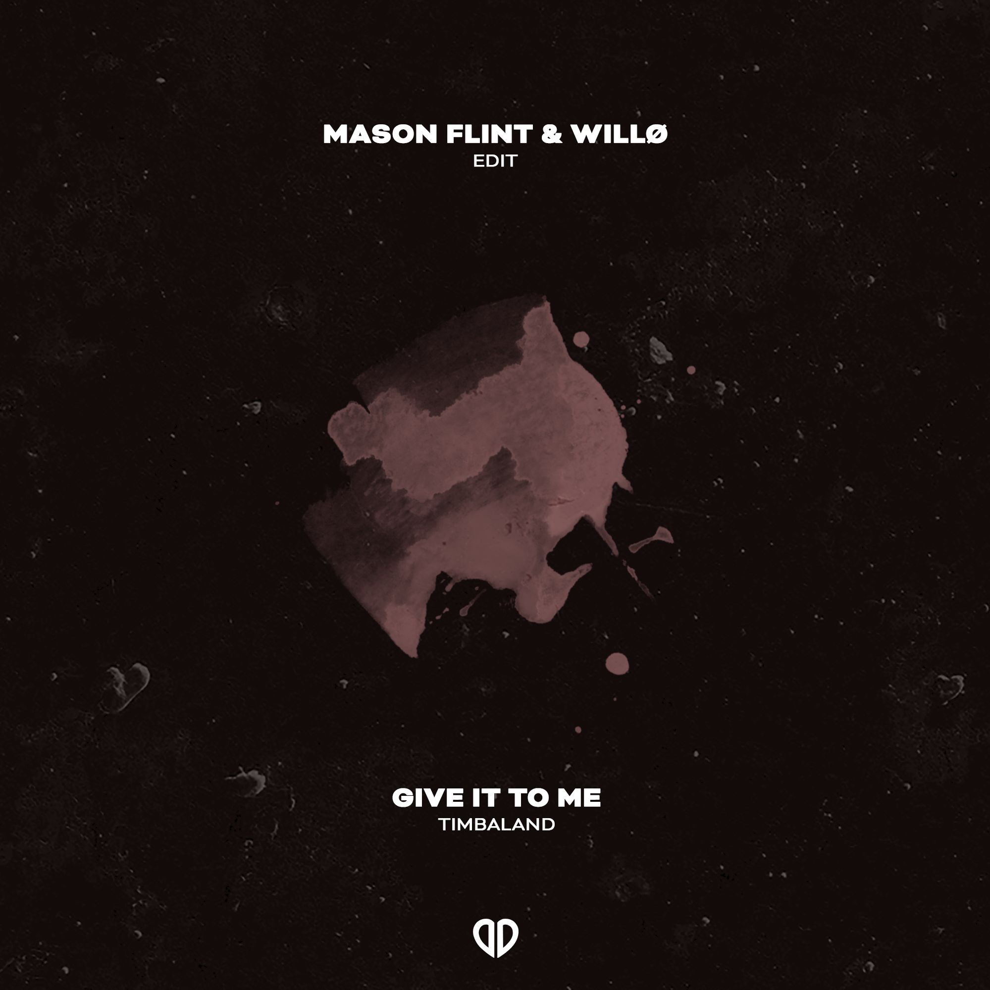 Pakua Timbaland - Give It To Me (Mason Flint & Willo Edit) [DropUnited Exclusive]