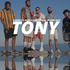 Tony (feat. Roddy Legend & Young Savy)